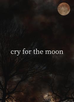 cry for the moon