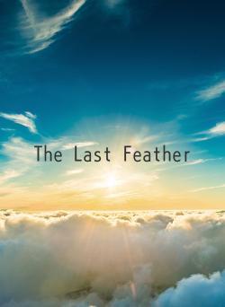 The Last Feather