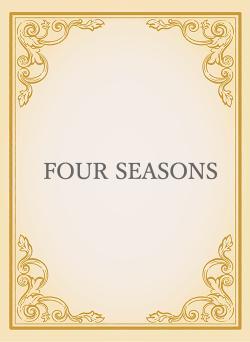 FOUR SEASONS