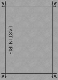 LAST IN IRIS