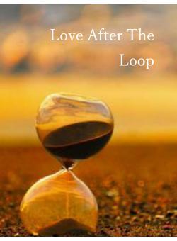 Love After The Loop