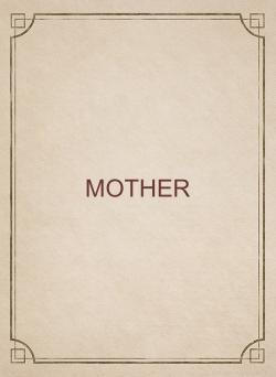 MOTHER