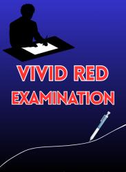 Vivid Red Examination