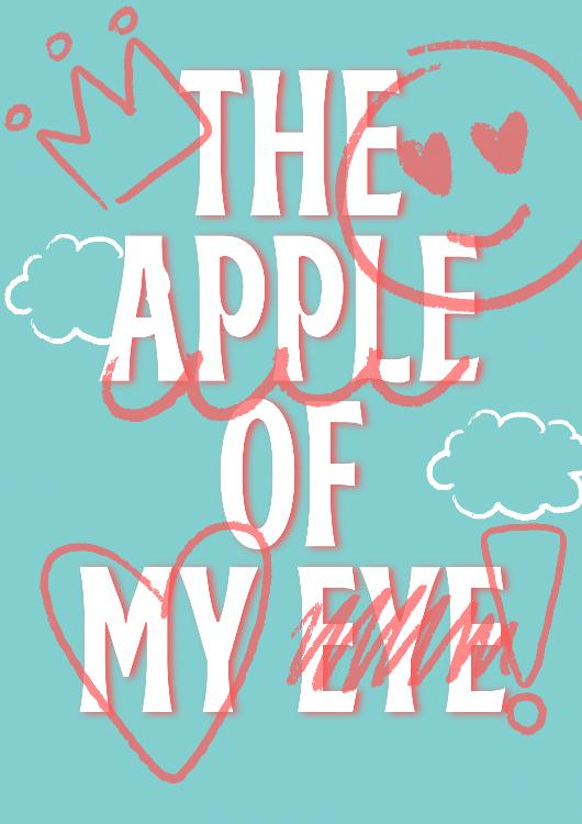 THE APPLE OF MY EYES !