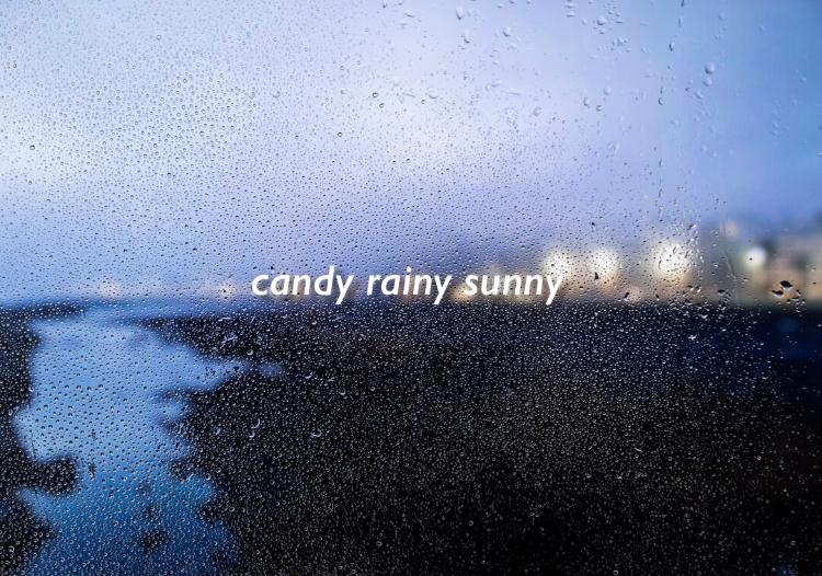 candy rainy sunny